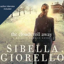The Clouds Roll Away - Sibella Giorello, Cassandra Campbell