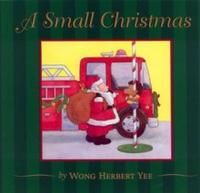 A Small Christmas - Wong Herbert Yee