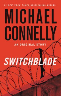 Switchblade: An Original Story - Michael Connelly