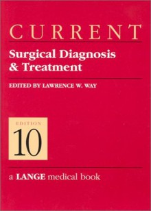 Current Surgical Diagnosis & Treatment - Lawrence W. Way