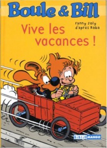 Vive Les Vacances ! - Fanny Joly, Jean Roba, Victor Berbesson