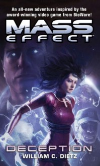 Mass Effect: Deception (Mass Effect 4) - William C. Dietz