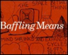 Baffling Means: Writings-Drawings - Clark Coolidge, Philip Guston