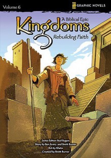 Kingdoms, Volume 6: Rebuilding Faith - Ben Avery, Bud Rogers, Khato, Lamp Post Inc.