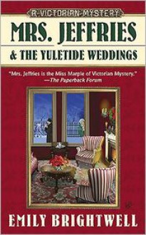 Mrs. Jeffries and the Yuletide Weddings - Emily Brightwell