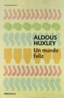 Un mundo feliz - Aldous Huxley, Ramon Hernandez