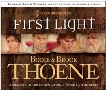 First Light Sound & Drama - Bodie Thoene, Brock Thoene