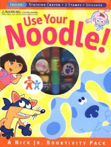 Use Your Noodle!: A Nick Jr. Booktivity Pack - Nickelodeon