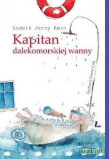 Kapitan dalekomorskiej wanny - Ludwik Jerzy Kern