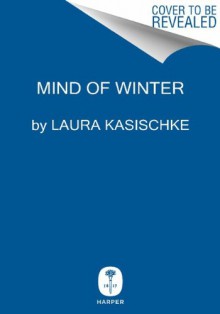 Mind of Winter - Laura Kasischke