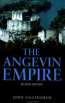 The Angevin Empire - John Gillingham