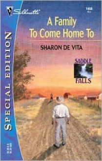 A Family to Come Home To (Saddle Falls, #4) - Sharon De Vita