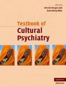 Textbook of Cultural Psychiatry - Dinesh Bhugra