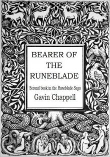 Bearer of the Runeblade (Runeblade Saga : Part 2) - Gavin Chappell