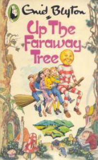 Up the Faraway Tree - Enid Blyton