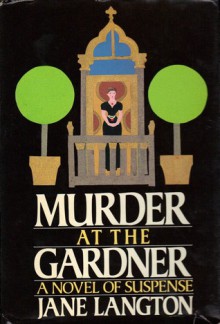 Murder at the Gardner (Homer Kelly Mystery #7) - Jane Langton