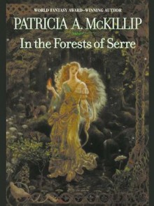 In The Forests Of Serre - Patricia A. McKillip