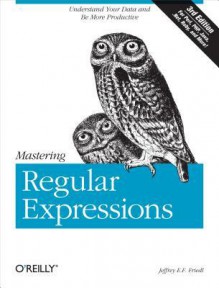 Mastering Regular Expressions - Jeffrey E F Friedl