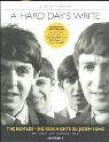 A Hard Day's Write. The Beatles. Die Geschichte Zu Jedem Song - Steve Turner