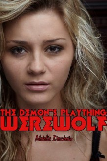 The Demon's Plaything: Werewolf - Natalie Deschain