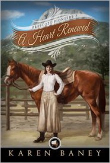 A Heart Renewed - Karen Baney (Editor)