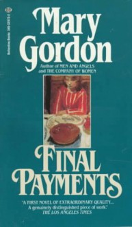 Final Payments - Mary Gordon