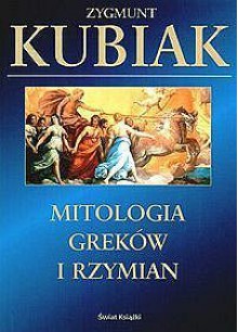 Mitologia Greków i Rzymian - Zygmunt Kubiak