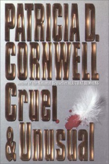 Cruel & Unusual - Patricia Cornwell