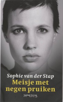 Meisje met negen pruiken - Sophie van der Stap