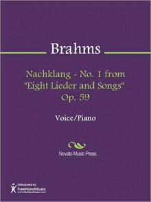 Nachklang - No. 1 from "Eight Lieder and Songs" Op. 59 - Johannes Brahms