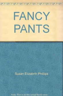 Fancy Pants (American's Lady, #1) - Susan Elizabeth Phillips