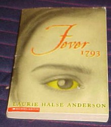 Fever 1793 - Laurie Halse Anderson