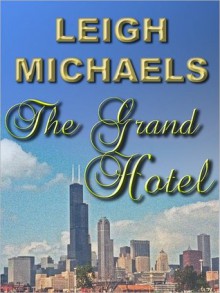 The Grand Hotel - Leigh Michaels