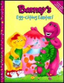 Barney's Egg-citing Easter! - Guy Davis, June Valentine-Ruppe, Scholastic Inc.