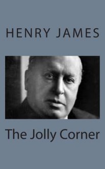 The Jolly Corner - Henry James