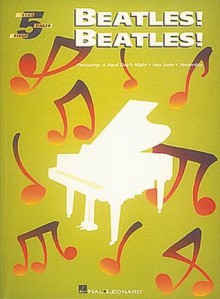 Beatles! Beatles!: Five-Finger Piano - The Beatles