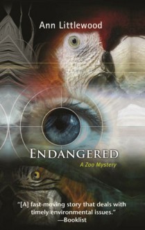 Endangered: A Zoo Mystery - Ann Littlewood, T.B.A.