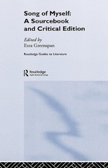 Routledge Literary Sourcebook on Walt Whitman's Song of Myself (Routledge Guides to Literature) - Ezra Greenspan