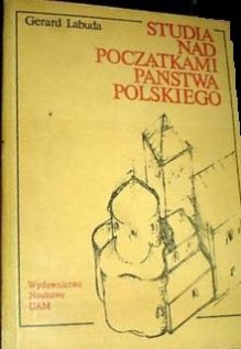 Studia nad początkami państwa polskiego. T. 2 - Gerard Labuda