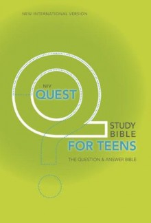 NIV Quest Study Bible for Teens: The Question and Answer Bible - Zondervan Publishing