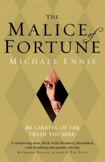 The Malice of Fortune - Michael Ennis