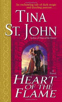 Heart of the Flame - Tina St. John, Lara Adrian