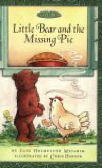 Maurice Sendak's Little Bear: Little Bear and the Missing Pie (Festival Reader) - Else Holmelund Minarik