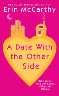 A Date with the Other Side - Erin McCarthy