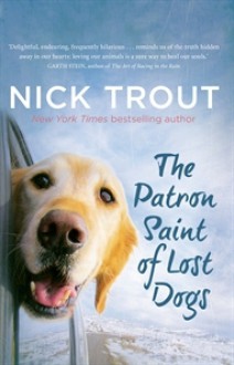 The Patron Saint of Lost Dogs - Nick Trout