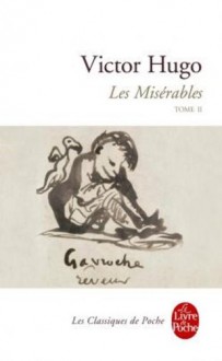 Les Misérables : Tome II - Victor Hugo