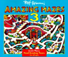 Amazing Mazes 3 - Rolf Heimann