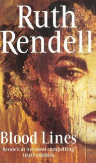 Blood Lines: Long and Short Stories - Ruth Rendell