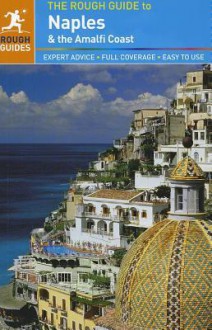 The Rough Guide to Naples & the Amalfi Coast - Martin Dunford