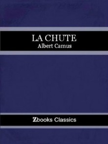 La Chute - Albert Camus